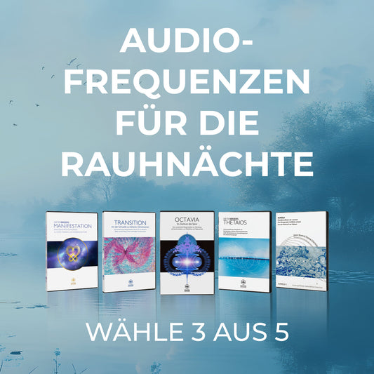 Audio-Frequenzen für die Rauhnächte – Wähle 3 aus 5